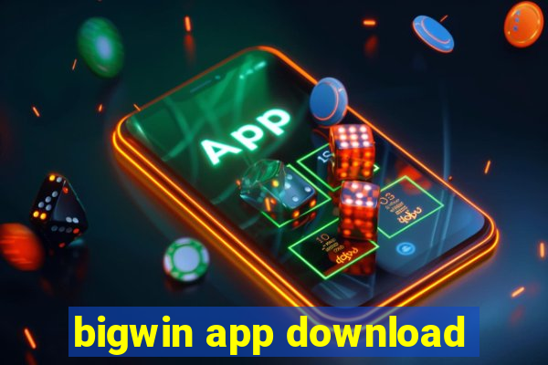 bigwin app download